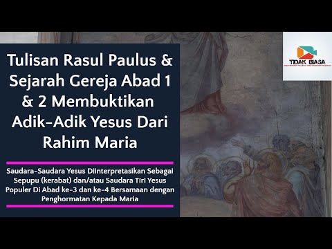 Surat Paulus Dan Sejarah Gereja Abad 1 & 2 Membuktikan Adik-Adik Yesus ...