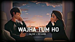 Wajah Tum Ho [Slowed+Reverb]Lyrics - Armaan Malik | Musiclovers ||Textaudio