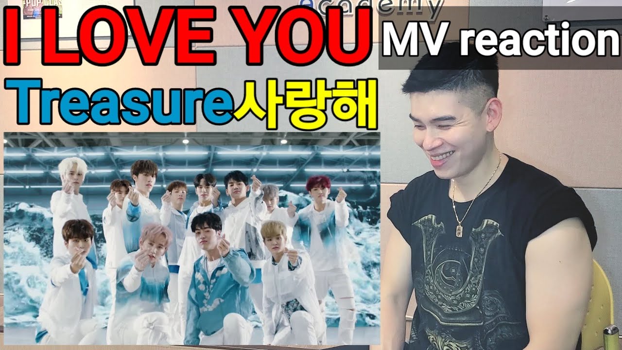 [MV REACTION] TREASURE(트레저) 'I LOVE YOU(사랑해)' 뮤비 리액션 - YouTube