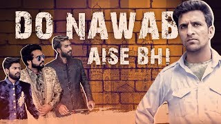 DO NAWAB AISE BHI || FUNNIEST ENCOUNTER || KIRAAK HYDERABADIZ