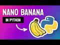 Create AMAZING Images with Google's Nano Banana API in Python