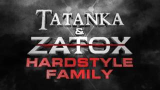 Tatanka \u0026 Zatox - Hardstyle Family