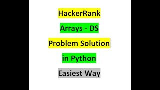 HackerRank | Arrays - DS | Problem | Solution | in Python | Easiest Way