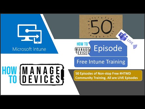 Free Intune Training - Episodes - HTMD Community - YouTube