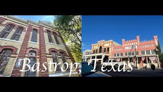 A Tour of Downtown Bastrop, Texas