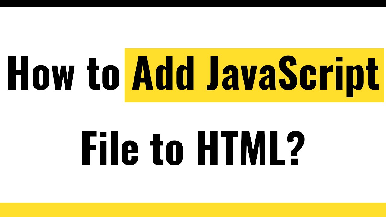 Add JavaScript File To HTML | Step By Step Instructions To Link And ...