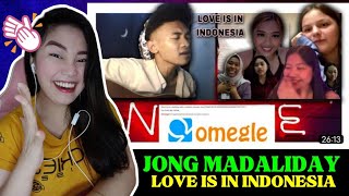 JONG MADALIDAY - singing to strangers on omegle | Love is in indonesia | REACTION 🤭🇮🇩