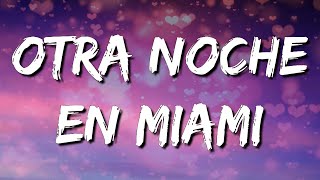 Otra Noche en Miami - Bad Bunny (Letra/Lyrics) (Loop 1 Hour)