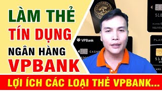 Thẻ tín dụng Ngân hàng VP BANK lợi ích các loại thẻ