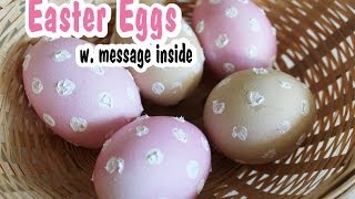 DIY: Easter Eggs w/ Note Inside