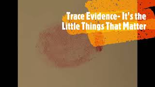 3 Minute Forensics - Trace Evidence