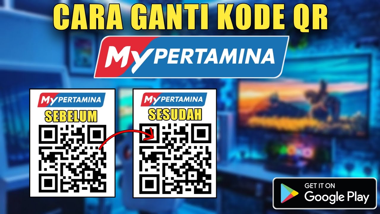 Cara Ganti Kode QR Barcode MyPertamina Terbaru - YouTube