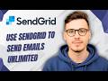 How To Use Sendgrid To Send Emails Unlimited [2026 Guide]