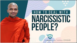 How to deal with Narcissistic people? | Buddhism In English