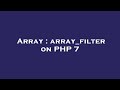 Array : array_filter on PHP 7