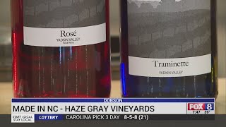 Haze Gray Vineyards creates a unique taste that's made in NC