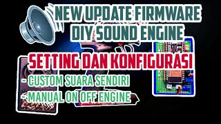 KONFIGURASI NEW UPDATE FW SOUND ENGINE + CARA MENAMBAH CUSTOM SUARA YANG KITA INGINKAN