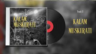 KALAM MUSKURATI (Title Track) - HOTSOUL (Official Audio)