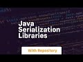 java serialization libraries