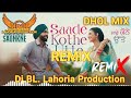 Saade Kothe Utte Ammy Virk | Dhol Remix ft.DJ(BL)Lahoria Production Remix letest Punjabi song 2022,