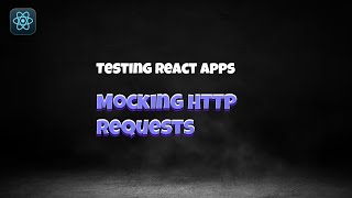 5.1 Mocking HTTP Requests 🎥 React Testing