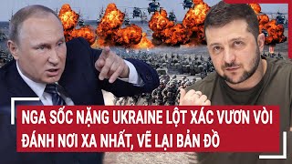 Điểm nóng thế giới: Ukraine lột xác vươn vòi đánh nơi xa nhất của Nga, giành lại loạt lãnh thổ