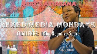 Mixed Media Monday - Using Negative Space