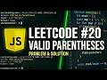 Valid Parentheses - LeetCode 20 - JavaScript Solution