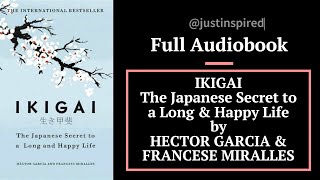 IKIGAI - The Japanese secret to a long & happy life by Hector Garcia, Francese Miralles - Audiobook