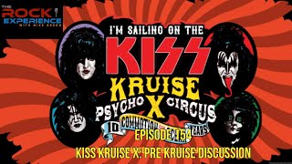 Ep. 154 - KISS Kruise X: Pre Kruise Discussion