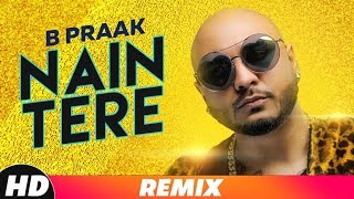 Nain Tere (Remix) | B Praak | Jaani | Muzical Doctorz | Latest Remix Songs 2019 | Speed Records