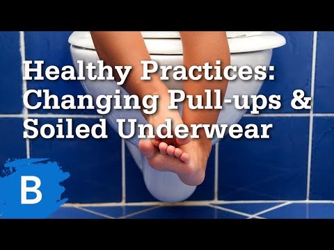 Healthy Practices Changing Pull ups and Soiled UnderwearR Healthy Practices Changing Pull ups and Soiled UnderwearR