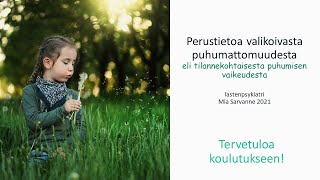 Perustietoa valikoivasta puhumattomuudesta - koulutuksen esittely