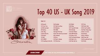 Top 40 US - UK Song This Week Best Songs 2019