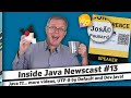 Java 17… more videos, UTF-8 by default in Java 18, Dev.java - Inside Java Newscast #13