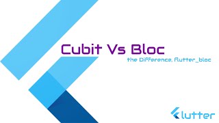 #googleflutter Cubit Vs Bloc - Flutter Bloc Tutorial