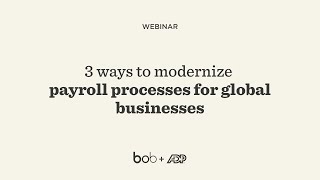 3 ways to modernize payroll processes for global businesses