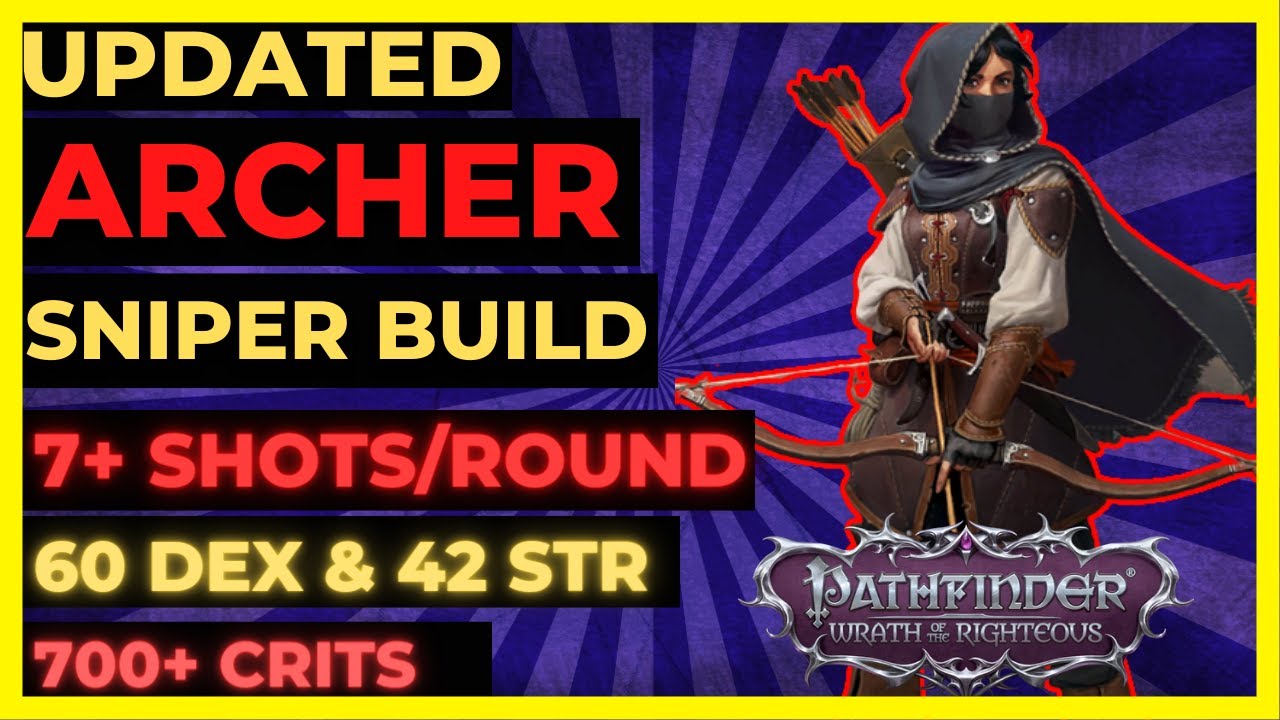 PF: WOTR ENHANCED - ARCHER SNIPER Build: 7+ SHOTS, 60 DEX/42 STR & 700 ...