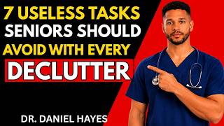 7 Useless Tasks To Avoid With Every Declutter After 60 | Dr. Williams Thompson...