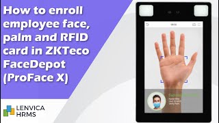 How to enroll employee face, palm and RFID card in ZKTeco FaceDepot(ProFace X)