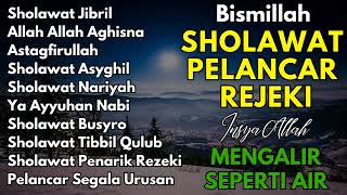 KUMPULAN SHOLAWAT VIRAL TERBARU 2025 | SHOLAWAT JIBRIL PEMBUKA REJEKI, SHOLAWAT BUSYRO, NARIYAH