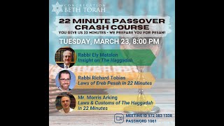 Passover Crash Course - R' Ely Matalon, R' Richard Tobias, Mr. Morris Arking