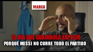 El día que Pep Guardiola explicó porqué Messi no corre todo el partido  I MARCA