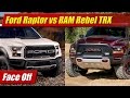 Face Off: 2017 Ford Raptor vs RAM 1500 Rebel TRX