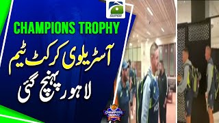 Australian Cricket Team Squad Arrives in Lahore for Champions Trophy 2025 | Geo Super