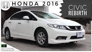 Honda Civic Rebirth Oriel UG 2016 | Limited Edition | Detailed Review.