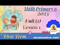 Primary 6 Math - Unit 1, Lesson 1 (First Term)/2025