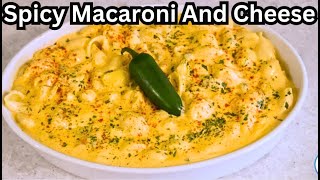 How To Cook Delicious Spicy Macaroni And Cheese
