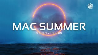 Mac Summer - Suddenly The Rain | Drum and Bass