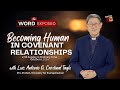 BECOMING HUMAN IN COVENANT RELATIONSHIPS |  The Word Exposed with Cardinal Tagle (OCT 29, 2024)